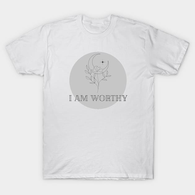 Affirmation Collection - I Am Worthy (Gray) T-Shirt by Tanglewood Creations